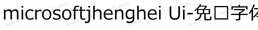 microsoftjhenghei Ui字体转换